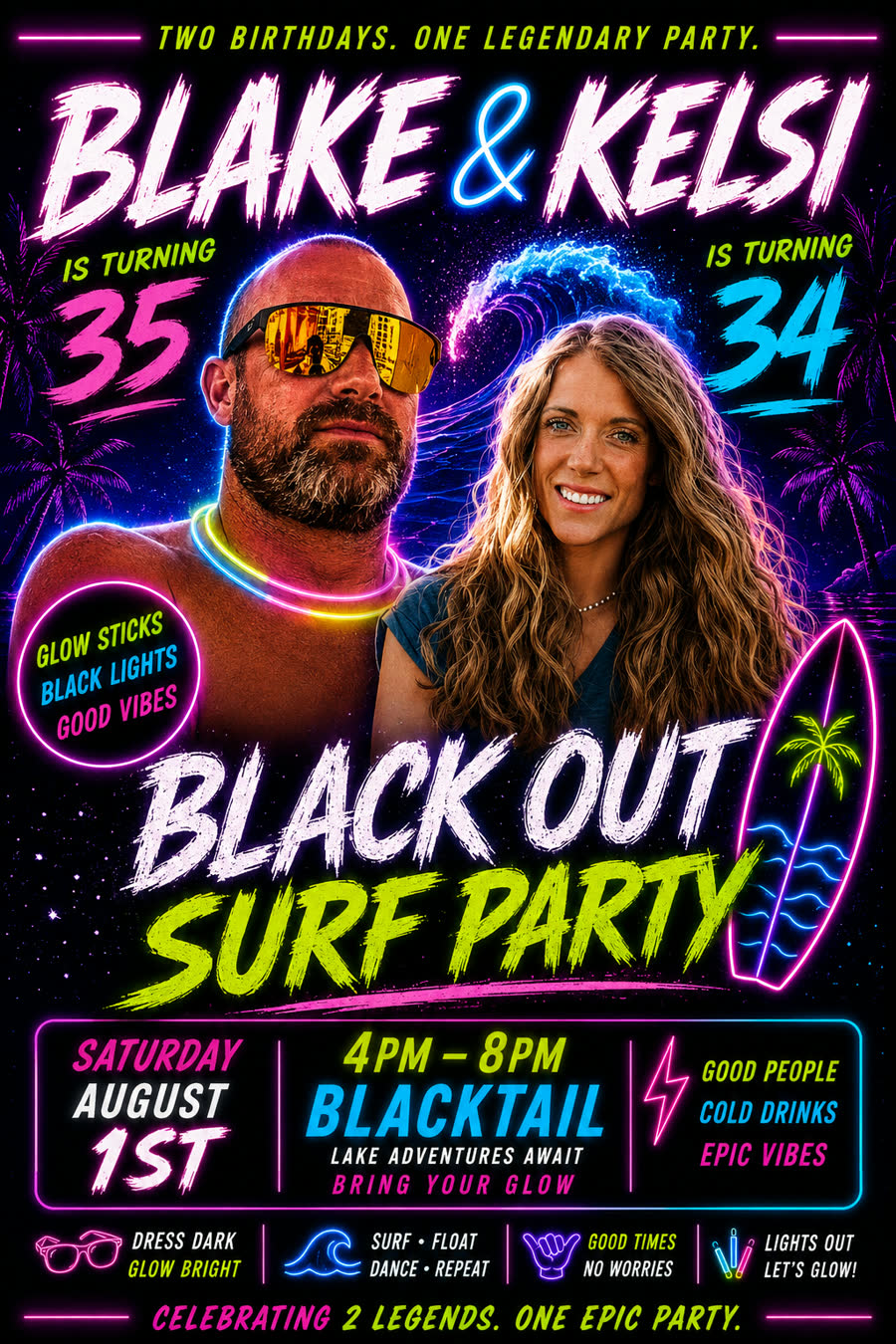 Blake and Kelsi's Black Out Surf Party flyer — Saturday August 1st, 4PM to 8PM at Blacktail